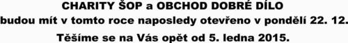 otevírací doba benefičních obchodů